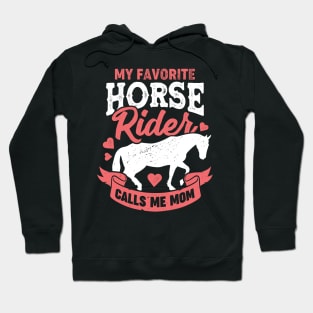 My Favorite Horse Rider Calls Me Mom Hoodie